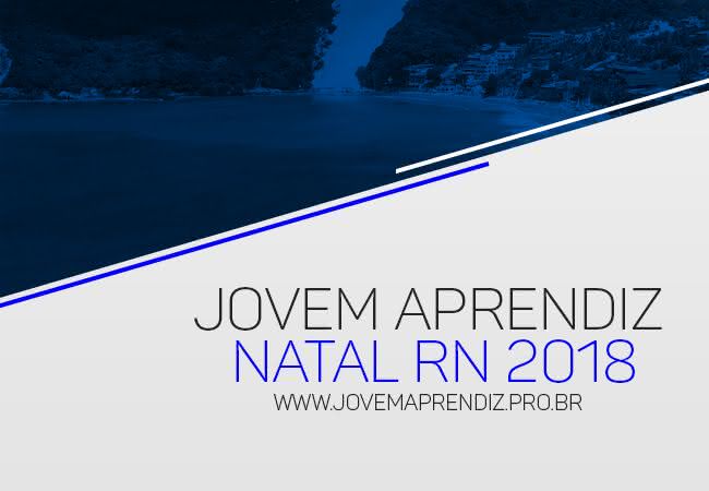 JOVEM APRENDIZ NATAL RN 2018 → Inscrições, Empresas e Vagas